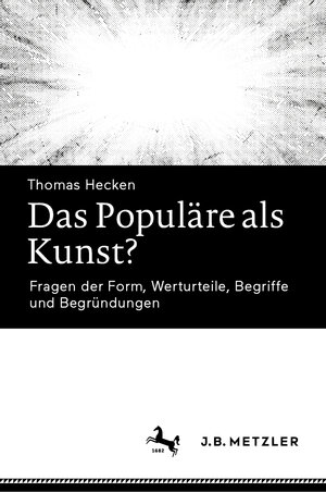 Buchcover Das Populäre als Kunst? | Thomas Hecken | EAN 9783662679807 | ISBN 3-662-67980-9 | ISBN 978-3-662-67980-7