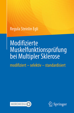 Buchcover Modifizierte Muskelfunktionsprüfung bei Multipler Sklerose | Regula Steinlin Egli | EAN 9783662680285 | ISBN 3-662-68028-9 | ISBN 978-3-662-68028-5