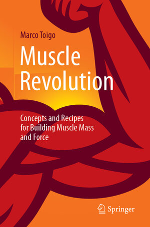 Buchcover Muscle Revolution | Marco Toigo | EAN 9783662680483 | ISBN 3-662-68048-3 | ISBN 978-3-662-68048-3