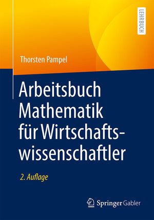 Buchcover Arbeitsbuch Mathematik für Wirtschaftswissenschaftler | Thorsten Pampel | EAN 9783662681992 | ISBN 3-662-68199-4 | ISBN 978-3-662-68199-2