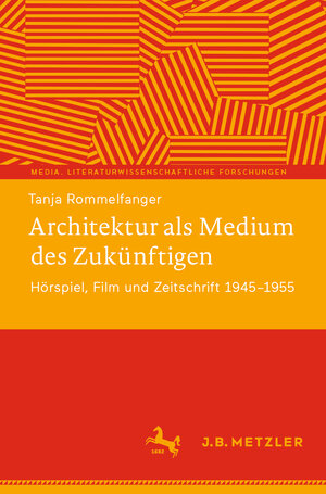 Buchcover Architektur als Medium des Zukünftigen | Tanja Rommelfanger | EAN 9783662682388 | ISBN 3-662-68238-9 | ISBN 978-3-662-68238-8