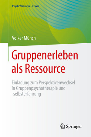Buchcover Gruppenerleben als Ressource | Volker Münch | EAN 9783662682449 | ISBN 3-662-68244-3 | ISBN 978-3-662-68244-9