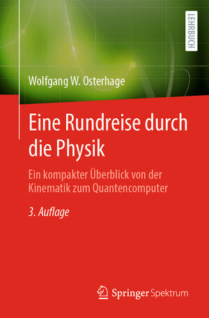 Buchcover Eine Rundreise durch die Physik | Wolfgang W. Osterhage | EAN 9783662683408 | ISBN 3-662-68340-7 | ISBN 978-3-662-68340-8