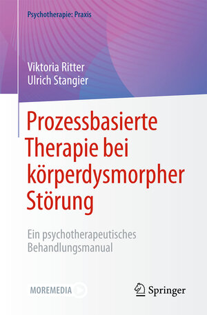 Buchcover Prozessbasierte Therapie bei körperdysmorpher Störung | Viktoria Ritter | EAN 9783662683781 | ISBN 3-662-68378-4 | ISBN 978-3-662-68378-1