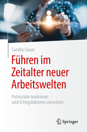 Buchcover Führen im Zeitalter neuer Arbeitswelten | Sandra Gauer | EAN 9783662685372 | ISBN 3-662-68537-X | ISBN 978-3-662-68537-2