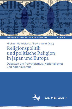 Buchcover Religionspolitik und politische Religion in Japan und Europa  | EAN 9783662687727 | ISBN 3-662-68772-0 | ISBN 978-3-662-68772-7