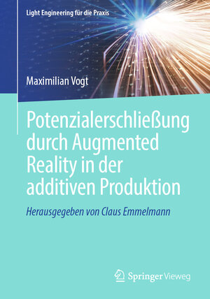 Buchcover Potenzialerschließung durch Augmented Reality in der additiven Produktion | Maximilian Vogt | EAN 9783662688175 | ISBN 3-662-68817-4 | ISBN 978-3-662-68817-5