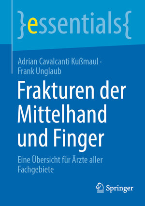 Buchcover Frakturen der Mittelhand und Finger | Adrian Cavalcanti Kußmaul | EAN 9783662689752 | ISBN 3-662-68975-8 | ISBN 978-3-662-68975-2