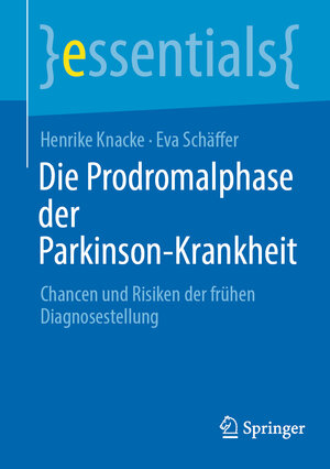 Buchcover Die Prodromalphase der Parkinson-Krankheit | Henrike Knacke | EAN 9783662689905 | ISBN 3-662-68990-1 | ISBN 978-3-662-68990-5