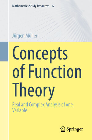 Buchcover Concepts of Function Theory | Jürgen Müller | EAN 9783662691144 | ISBN 3-662-69114-0 | ISBN 978-3-662-69114-4
