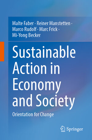 Buchcover Sustainable Action in Economy and Society | Malte Faber | EAN 9783662691212 | ISBN 3-662-69121-3 | ISBN 978-3-662-69121-2