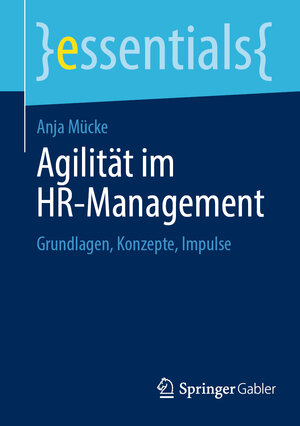 Buchcover Agilität im HR-Management | Anja Mücke | EAN 9783662691779 | ISBN 3-662-69177-9 | ISBN 978-3-662-69177-9