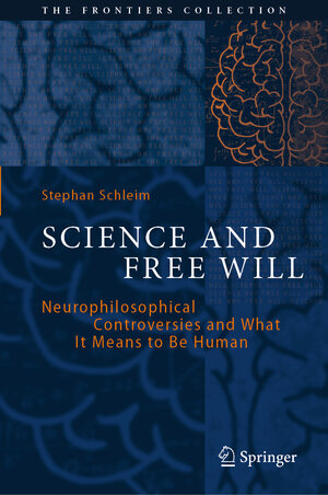 Buchcover Science and Free Will | Stephan Schleim | EAN 9783662694503 | ISBN 3-662-69450-6 | ISBN 978-3-662-69450-3