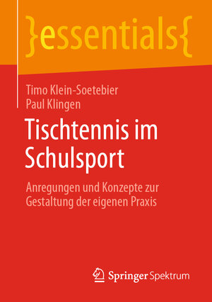 Buchcover Tischtennis im Schulsport | Timo Klein-Soetebier | EAN 9783662701058 | ISBN 3-662-70105-7 | ISBN 978-3-662-70105-8