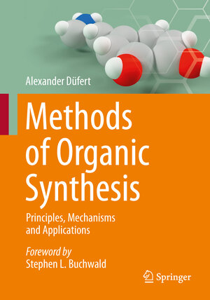 Buchcover Methods of Organic Synthesis | Alexander Düfert | EAN 9783662709634 | ISBN 3-662-70963-5 | ISBN 978-3-662-70963-4