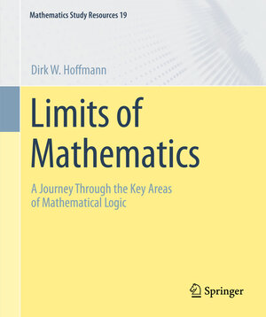 Buchcover Limits of Mathematics | Dirk W. Hoffmann | EAN 9783662709993 | ISBN 3-662-70999-6 | ISBN 978-3-662-70999-3