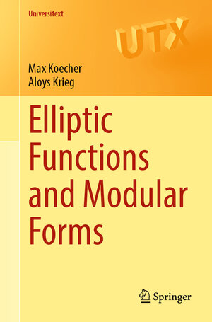 Buchcover Elliptic Functions and Modular Forms | Max Koecher | EAN 9783662712238 | ISBN 3-662-71223-7 | ISBN 978-3-662-71223-8