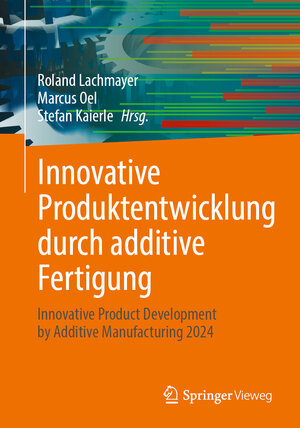 Buchcover Innovative Produktentwicklung durch additive Fertigung | EAN 9783662713792 | ISBN 3-662-71379-9 | ISBN 978-3-662-71379-2