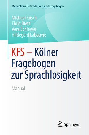 Buchcover KFS - Kölner Fragebogen zur Sprachlosigkeit | Michael Kusch | EAN 9783662713938 | ISBN 3-662-71393-4 | ISBN 978-3-662-71393-8