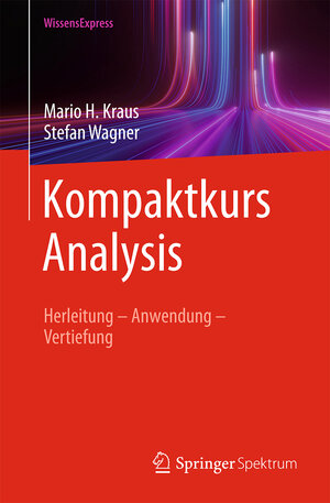 Buchcover Kompaktkurs Analysis | Mario H. Kraus | EAN 9783662723821 | ISBN 3-662-72382-4 | ISBN 978-3-662-72382-1