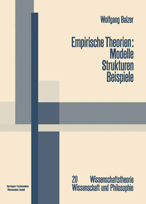 Buchcover Empirische Theorien: Modelle — Strukturen — Beispiele | Wolfgang Balzer | EAN 9783663001690 | ISBN 3-663-00169-5 | ISBN 978-3-663-00169-0