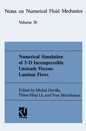 Buchcover Numerical Simulation of 3-D Incompressible Unsteady Viscous Laminar Flows | Michel Deville | EAN 9783663002215 | ISBN 3-663-00221-7 | ISBN 978-3-663-00221-5