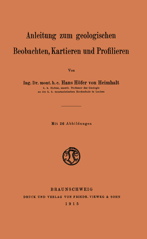 Buchcover Anleitung zum geologischen Beobachten, Kartieren und Profilieren | Hans Höfer von Heimhalt | EAN 9783663003977 | ISBN 3-663-00397-3 | ISBN 978-3-663-00397-7