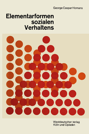 Buchcover Elementarformen sozialen Verhaltens | George Caspar Homans | EAN 9783663004783 | ISBN 3-663-00478-3 | ISBN 978-3-663-00478-3