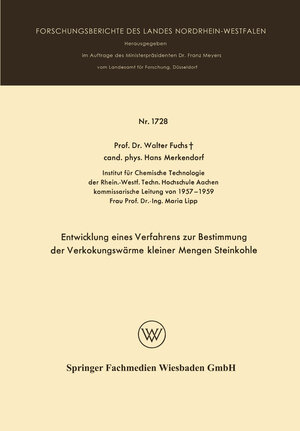 Buchcover Entwicklung eines Verfahrens zur Bestimmung der Verkokungswärme kleiner Mengen Steinkohle | Walter Maximilian Fuchs | EAN 9783663004912 | ISBN 3-663-00491-0 | ISBN 978-3-663-00491-2