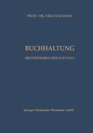 Buchcover Kalkulatorische Buchhaltung (Betriebsbuchhaltung) | Erich Kosiol | EAN 9783663006992 | ISBN 3-663-00699-9 | ISBN 978-3-663-00699-2