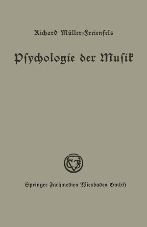 Buchcover Psychologie der Musik | Richard Müller-Freienfels | EAN 9783663009528 | ISBN 3-663-00952-1 | ISBN 978-3-663-00952-8