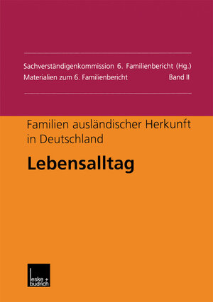 Buchcover Familien ausländischer Herkunft in Deutschland: Lebensalltag  | EAN 9783663011576 | ISBN 3-663-01157-7 | ISBN 978-3-663-01157-6