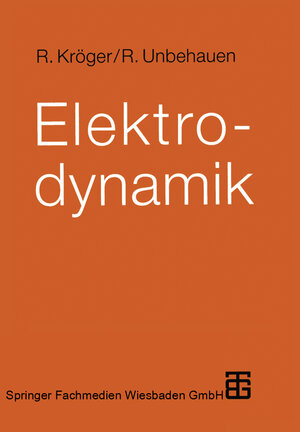 Buchcover Elektrodynamik | Roland Kröger | EAN 9783663012924 | ISBN 3-663-01292-1 | ISBN 978-3-663-01292-4