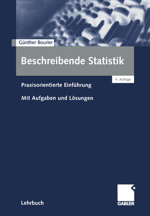 Buchcover Beschreibende Statistik | Günther Bourier | EAN 9783663014607 | ISBN 3-663-01460-6 | ISBN 978-3-663-01460-7