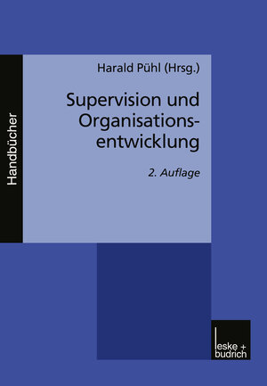 Buchcover Supervision und Organisationsentwicklung  | EAN 9783663014980 | ISBN 3-663-01498-3 | ISBN 978-3-663-01498-0