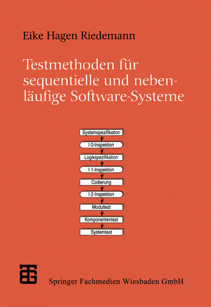 Buchcover Testmethoden für sequentielle und nebenläufige Software-Systeme  | EAN 9783663015000 | ISBN 3-663-01500-9 | ISBN 978-3-663-01500-0