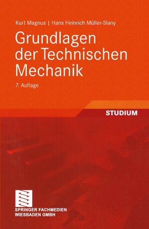 Buchcover Grundlagen der Technischen Mechanik | Kurt Magnus | EAN 9783663016267 | ISBN 3-663-01626-9 | ISBN 978-3-663-01626-7