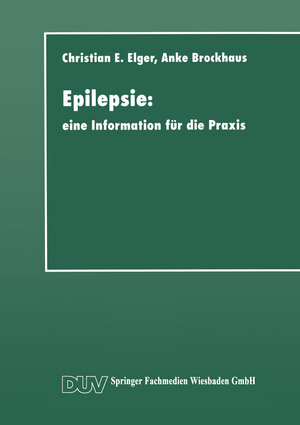 Buchcover Epilepsie | Christian Erich Elger | EAN 9783663016519 | ISBN 3-663-01651-X | ISBN 978-3-663-01651-9