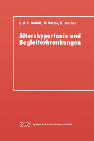 Buchcover Altershypertonie und Begleiterkrankungen | Gerhard A. E. Rudolf | EAN 9783663016540 | ISBN 3-663-01654-4 | ISBN 978-3-663-01654-0