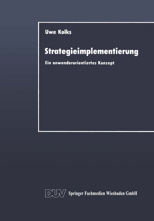Buchcover Strategieimplementierung | Uwe Kolks | EAN 9783663016670 | ISBN 3-663-01667-6 | ISBN 978-3-663-01667-0