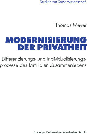 Buchcover Modernisierung der Privatheit | Thomas Meyer | EAN 9783663016793 | ISBN 3-663-01679-X | ISBN 978-3-663-01679-3