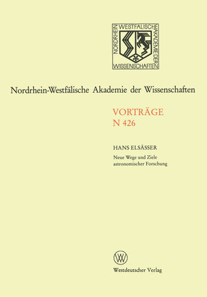 Buchcover Neue Wege und Ziele astronomischer Forschung | Hans Elsässer | EAN 9783663017301 | ISBN 3-663-01730-3 | ISBN 978-3-663-01730-1