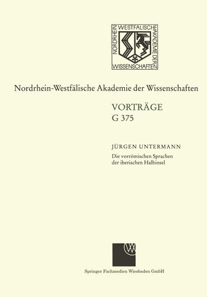 Buchcover Die vorrömischen Sprachen der iberischen Halbinsel Wege und Aporien bei ihrer Entzifferung | Jürgen Untermann | EAN 9783663017790 | ISBN 3-663-01779-6 | ISBN 978-3-663-01779-0