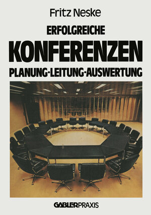 Buchcover Erfolgreiche Konferenzen | Fritz Neske | EAN 9783663020141 | ISBN 3-663-02014-2 | ISBN 978-3-663-02014-1