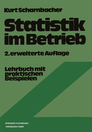 Buchcover Statistik im Betrieb | Kurt Scharnbacher | EAN 9783663021025 | ISBN 3-663-02102-5 | ISBN 978-3-663-02102-5