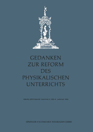 Buchcover Gedanken zur Reform des physikalischen Unterrichts | Hans Kopfermann | EAN 9783663024736 | ISBN 3-663-02473-3 | ISBN 978-3-663-02473-6
