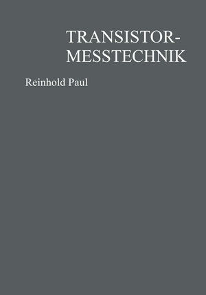 Buchcover Transistormeßtechnik | Reinhold Paul | EAN 9783663027409 | ISBN 3-663-02740-6 | ISBN 978-3-663-02740-9