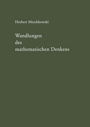 Buchcover Wandlungen des mathematischen Denkens | Herbert Meschkowski | EAN 9783663029915 | ISBN 3-663-02991-3 | ISBN 978-3-663-02991-5