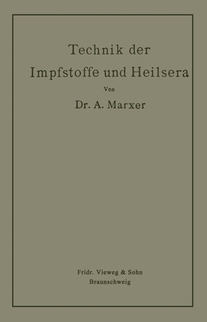 Buchcover Technik der Impfstoffe und Heilsera | Anton Marxer | EAN 9783663031277 | ISBN 3-663-03127-6 | ISBN 978-3-663-03127-7
