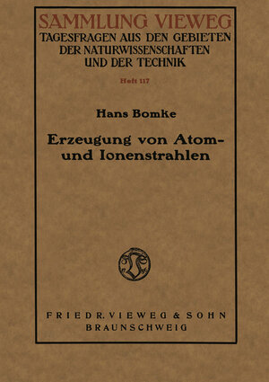 Buchcover Erzeugung von Atom- und Ionenstrahlen | Hans Bomke | EAN 9783663033677 | ISBN 3-663-03367-8 | ISBN 978-3-663-03367-7
